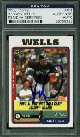 Blue Jays Vernon Wells Authentic Signed Card 2005 Topps #701 PSA/DNA Slabbed