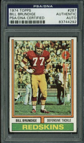 Redskins Bill Brundige Authentic Signed Card 1974 Topps #287 PSA/DNA Slabbed