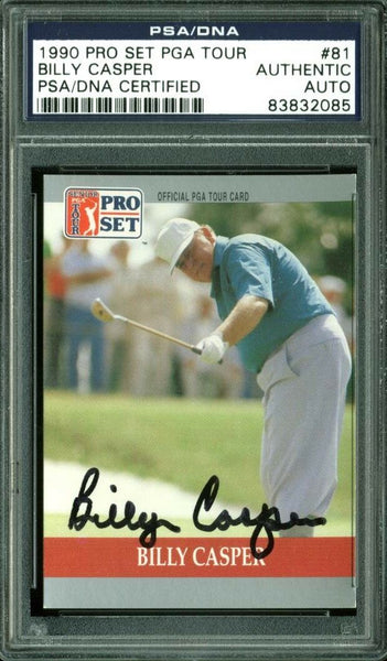 Billy Casper Authentic Signed Card 1990 Pro Set PGA Tour #81 PSA/DNA Slabbed