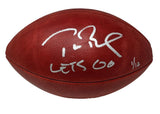TOM BRADY Autographed "Let's Go" Bucs Metallic Logo Football FANATICS LE 1/12