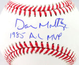 Don Mattingly signed Rawlings OML Baseball w/ 1985 AL MVP - JSA W Auth *Blue