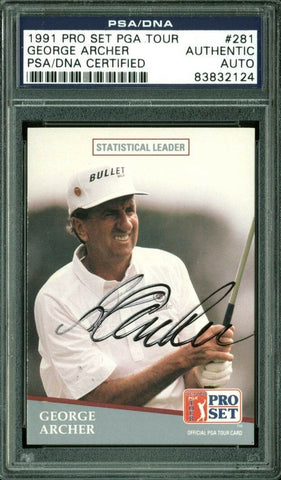 George Archer Authentic Signed Card 1991 Pro Set PGA Tour #281 PSA/DNA Slabbed