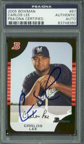 Brewers Carlos Lee Authentic Signed Card 2005 Bowman #67 PSA/DNA Slabbed