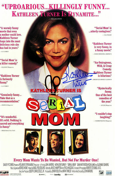 Kathleen Turner Signed Serial Mom 11x17 Movie Poster - (SCHWARTZ SPORTS COA)