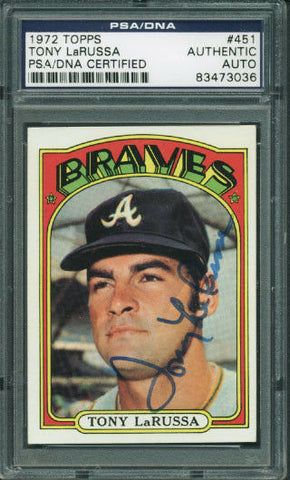 Braves Tony Larussa Authentic Signed Card 1972 Topps #451 PSA/DNA Slabbed
