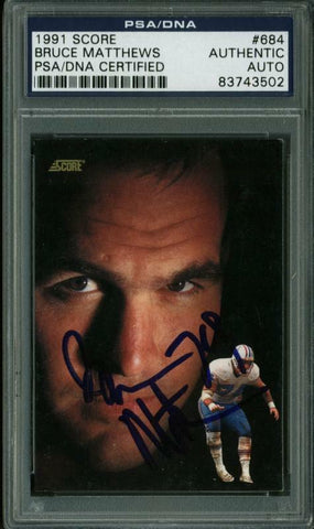 Oilers Bruce Matthews Authentic Signed Card 1991 Score #684 PSA/DNA Slabbed