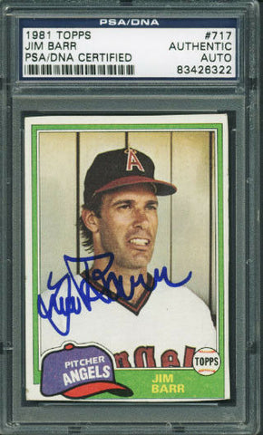 Angels Jim Barr Authentic Signed Card 1981 Topps #717 PSA/DNA Slabbed