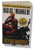 DENNIS RODMAN Autographed Chicago Bulls "Bad As I Wanna Be" Book JSA