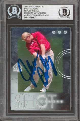 John Daly Authentic Signed 2001 SP Authentic Shotmakers #S7 Card BAS Slabbed