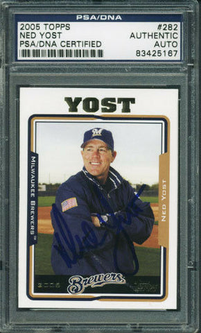 Brewers Ned Yost Authentic Signed Card 2005 Topps #282 PSA/DNA Slabbed